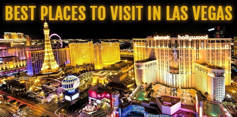 Die besten Orte für einen Besuch in Las Vegas
