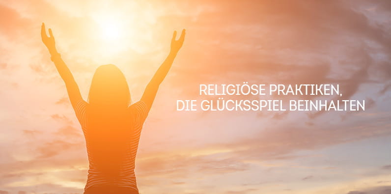 Religiöse Praktiken Gambling Einbeziehung