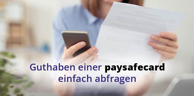 Paysafecard Guthaben abfragen.